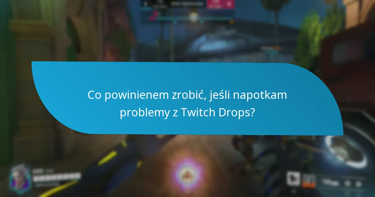 Jak odebrać moje Twitch Drops?