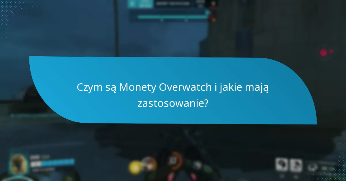 Jak gracze mogą zdobywać Monety Overwatch?