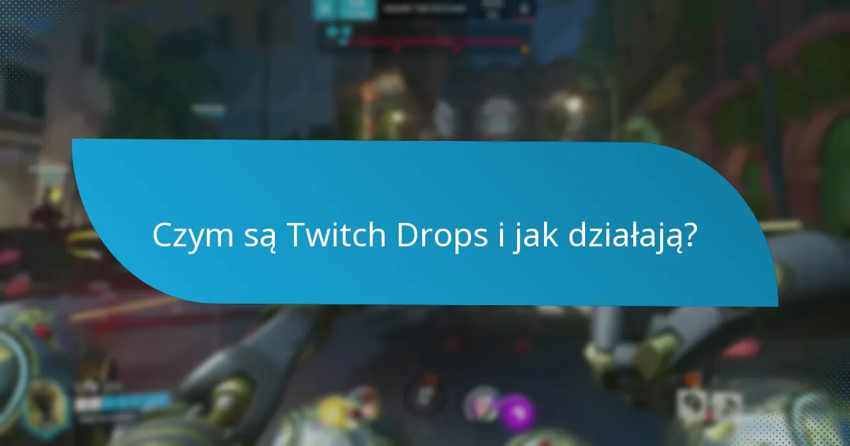 Jak mogę śledzić swoją kolekcję Twitch Drops?