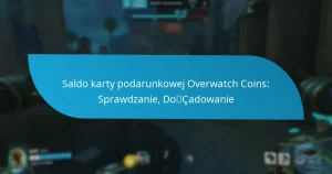 Saldo karty podarunkowej Overwatch Coins: Sprawdzanie, Doładowanie
