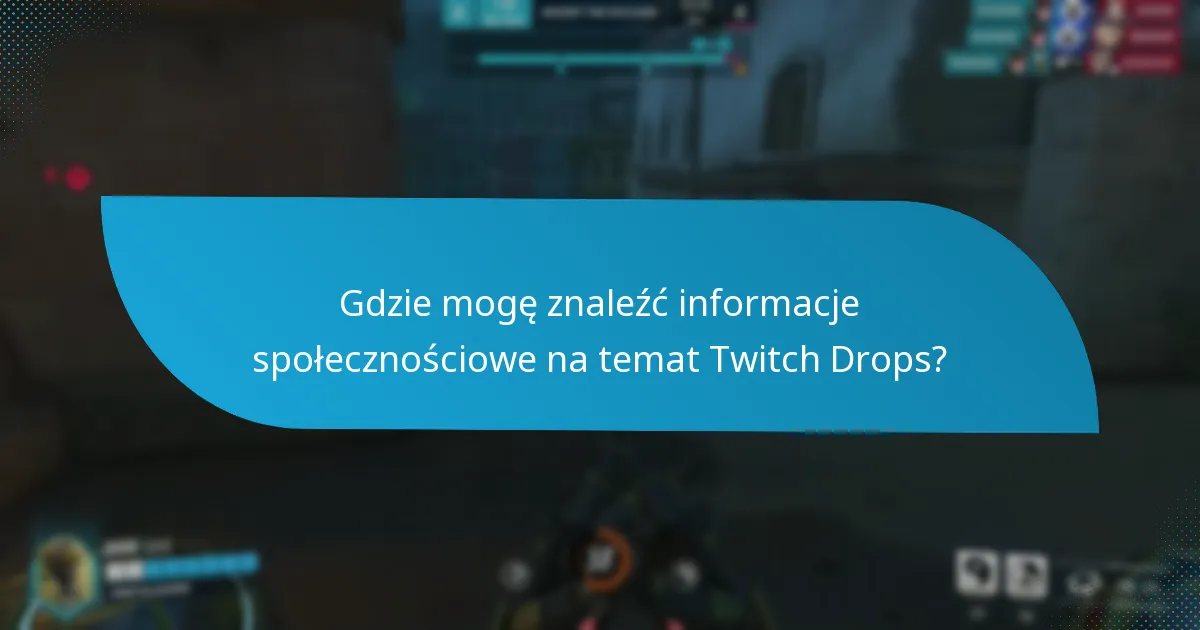 Jakie są najlepsze praktyki zarządzania moim inwentarzem Twitch Drops?