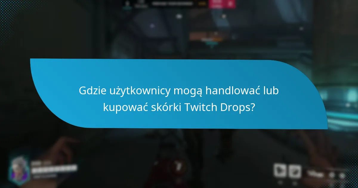 Jak określana jest rzadkość skórek Twitch Drops?