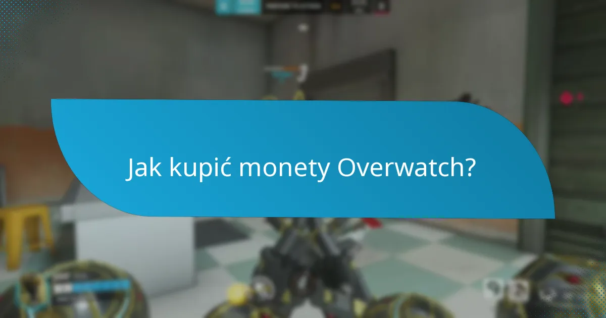 Jak kupić monety Overwatch?