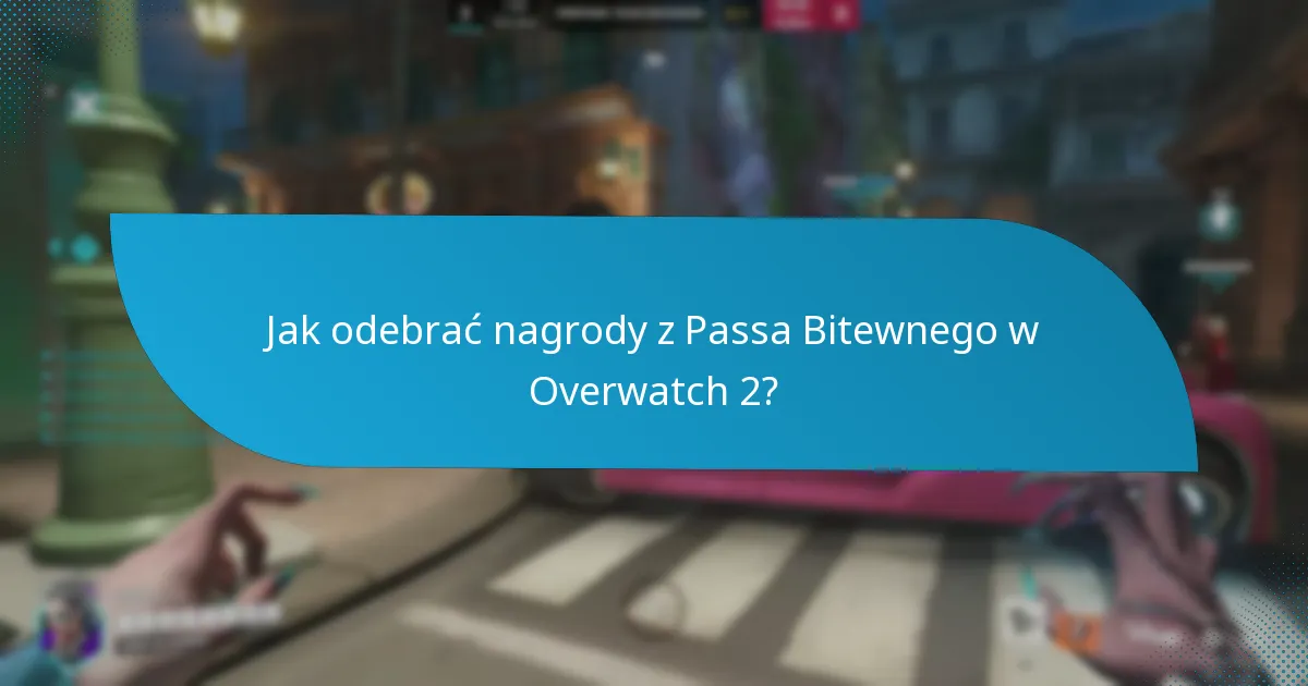 Kiedy nagrody z Passa Bitewnego są dostępne?