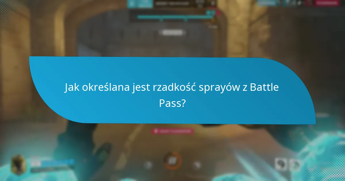 Jak określana jest rzadkość sprayów z Battle Pass?
