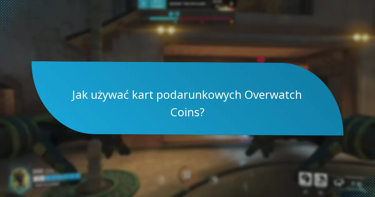 Jak karty podarunkowe Overwatch Coins wypadają w porównaniu do innych metod zakupu?