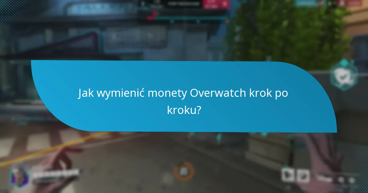 Jak proces wymiany monet Overwatch wypada w porównaniu do innych gier?
