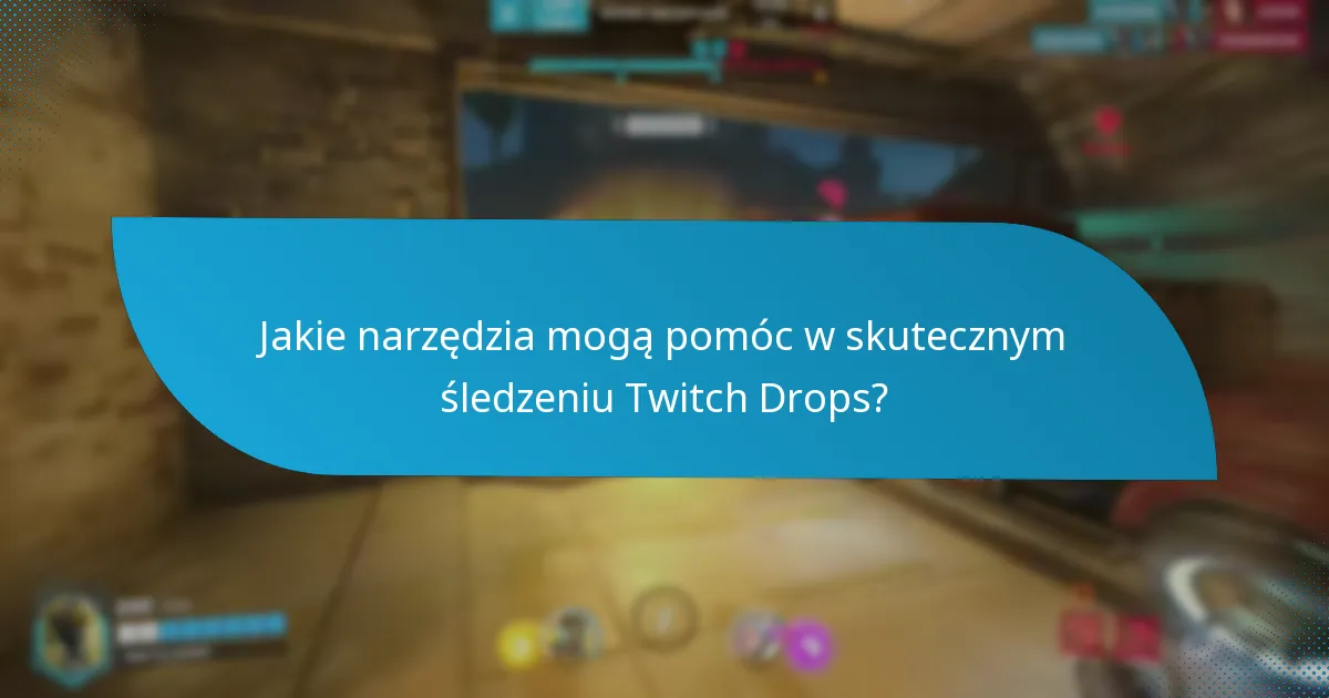 Jak nagrody Twitch Drops porównują się w różnych wydarzeniach?