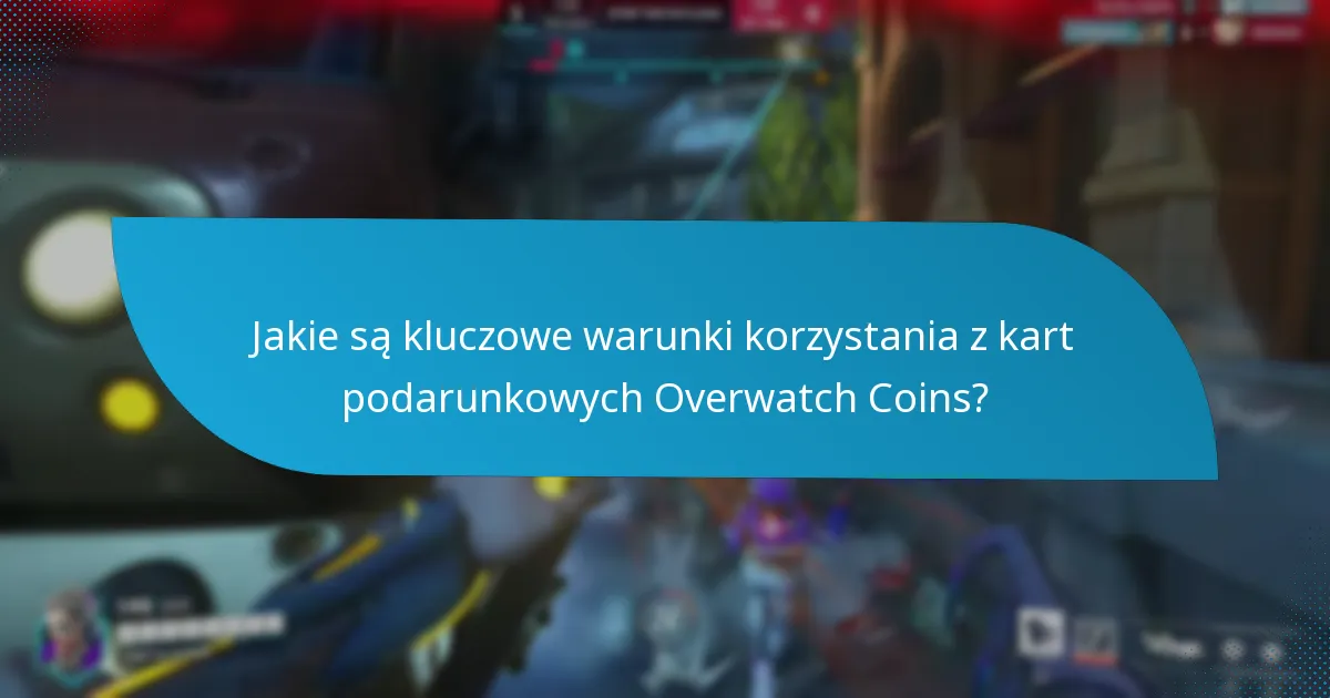 Co powinienem zrobić, jeśli moja karta podarunkowa Overwatch Coins wygasła?