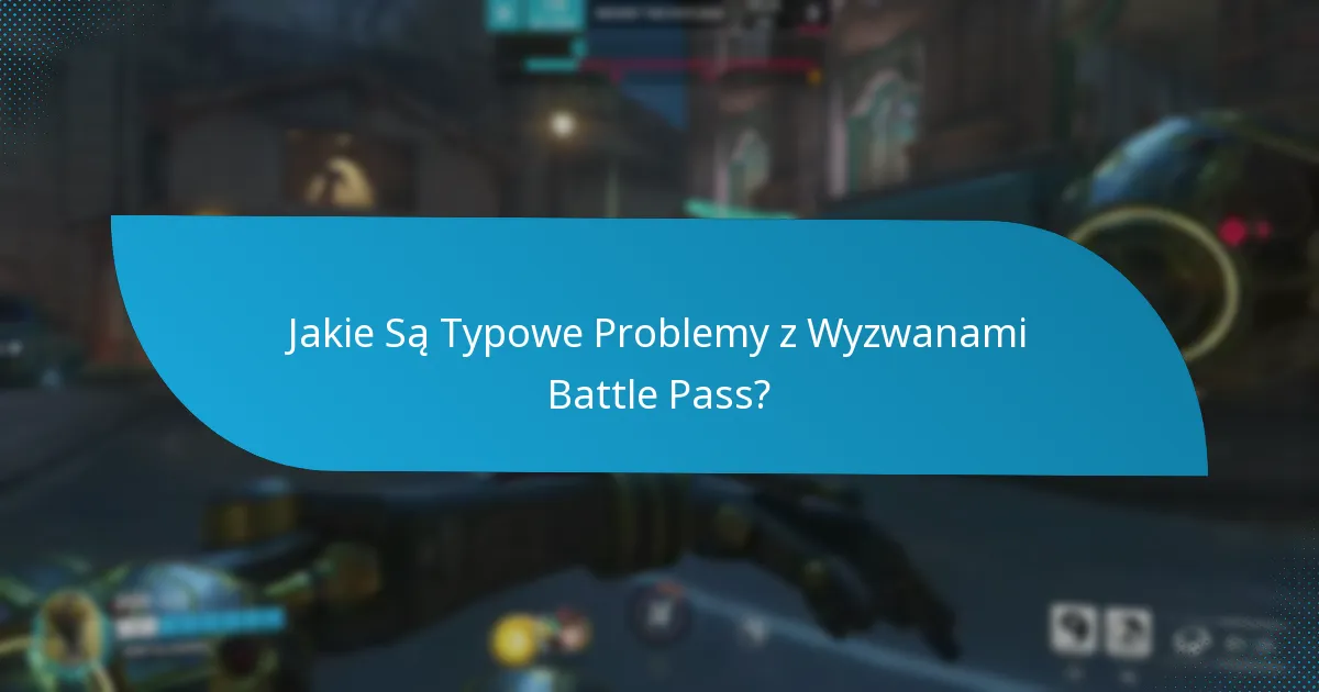 Jakie Strategie Zwiększają Ukończenie Wyzwań Battle Pass?