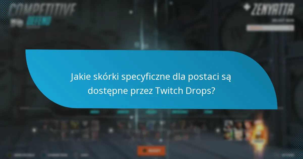 Jak skutecznie zdobywać skórki Twitch Drops?