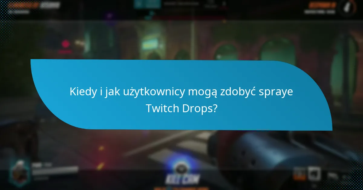 Które spraye Twitch Drops są najpopularniejsze?